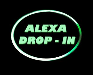 Alexa Drop-in
